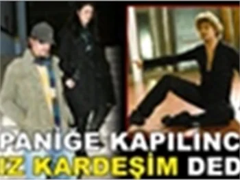 PANİĞE KAPILINCA KIZ KARDEŞİM DEDİ!