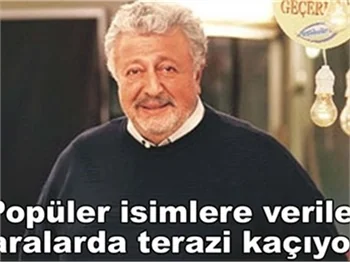 'POPÜLER İSİMLERE AŞIRI ÖDENİYOR!'