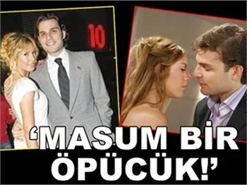 'MASUM BİR ÖPÜCÜK!'