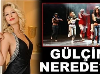 GÜLÇİN NEREDE?