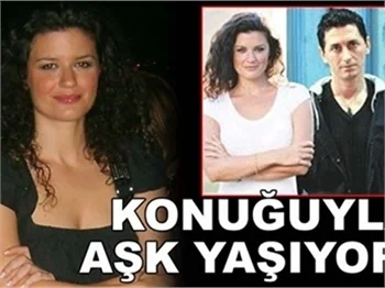 KONUĞUYLA AŞK YAŞIYOR!