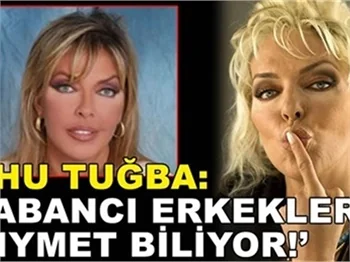 YABANCI ERKEKLER KIYMET BİLİYOR