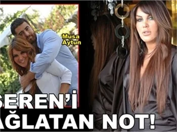 SEREN'İ AĞLATAN NOT!