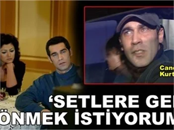 'SETLERE GERİ DÖNMEK İSTİYORUM!'