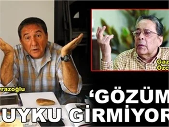 'GÖZÜME UYKU GİRMİYOR!'
