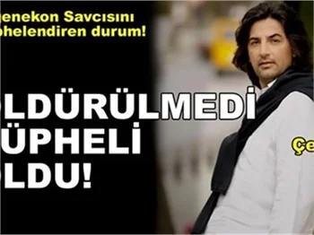 ÖLDÜRÜLMEYİŞİ ŞÜPHELİ YAPTI!