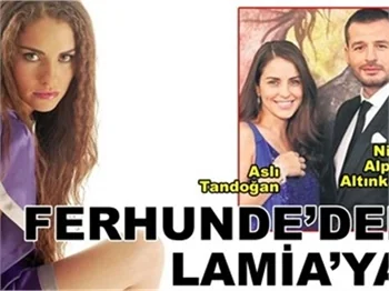 FERHUNDE'DEN LAMİA'YA!