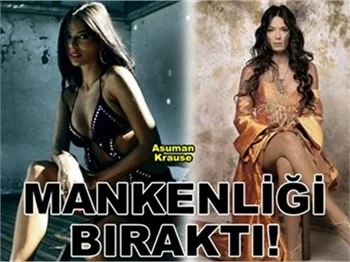 MODELLİĞİ NEDEN BIRAKIYOR?