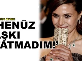 'HENÜZ AŞKI TATMADIM!'