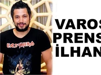 VAROŞ PRENSİ İLHAN
