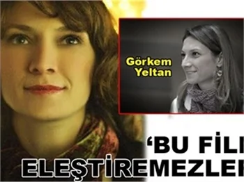 BU FİLMİ ELEŞTİREMEZLER!