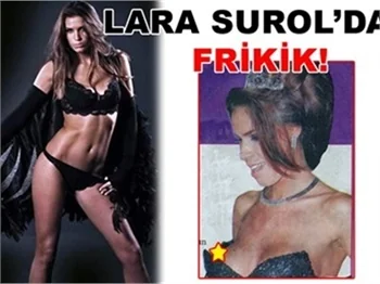 LARA SUROL'DAN FRİKİK!