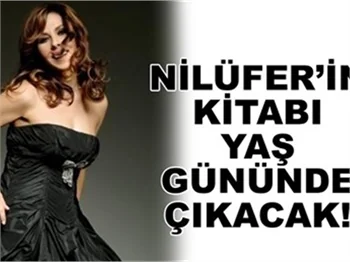 NİLÜFER'İN KİTABI ÇIKYOR!