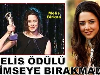 MELİS ÖDÜLÜ KİMSEYE KAPTIRMADI