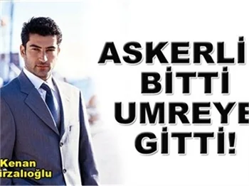 ASKERLİK BİTTİ UMREYE GİTTİ