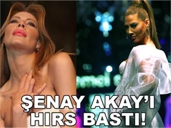 ŞENAY AKAY'I HIRS BASTI!