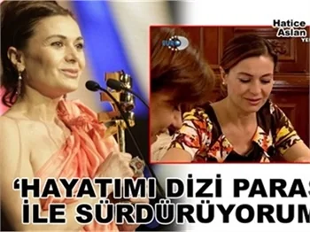 DİZİLERDEN KAZANDIĞI PARAYLA...!