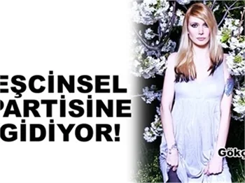 EŞCİNSEL PARTİSİNE GİDİYOR!