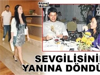 SEVGİLİSİNİN YANINA DÖNDÜ