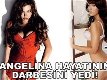 ANGELINA HAYATININ DARBESİNİ YEDİ