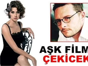 AŞK FİLMİ ÇEKECEK!