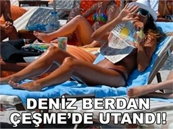 ÇEŞME'DE  UTANDI