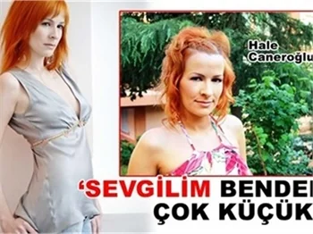 SEVGİLİM BENDEN ÇOK KÜÇÜK