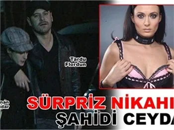SÜRPRİZ NİKAHIN ŞAHİDİ CEYDA!