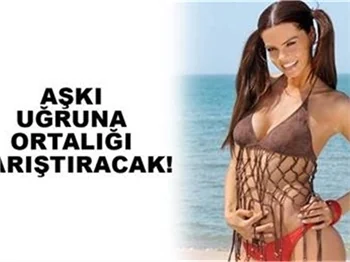 AŞKI UĞRUNA ORTALIĞI KARIŞTIRACAK