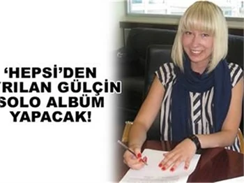 GÜLÇİN STÜDYOYA GİRİYOR
