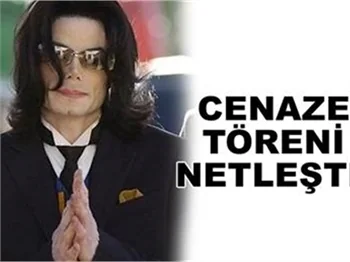 MICHAEL JACKSON’UN CENAZE TÖRENİ TARİHİ VE SAATİ NETLEŞTİ