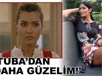 'TUBA'DAN DAHA GÜZELİM!'