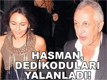 HASMAN DEDİKODULARI YALANLADI!
