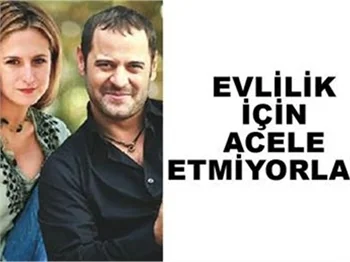 ŞU AN DEĞİL AMA İLERİDE EVLENECEĞİZ!