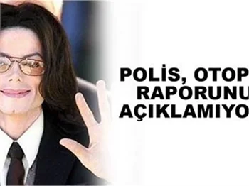 OTOPSİ RAPORU AÇIKLANMASIN!