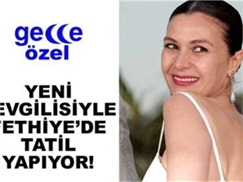 FETHİYE'DE TATİLDELER!