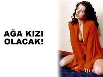 AĞA KIZI OLACAK