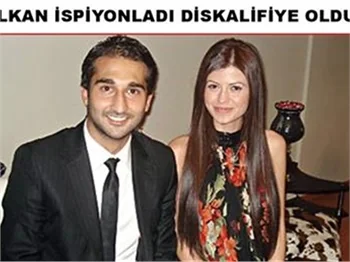 VOLKAN İSPİYONLADI DİSKALİFİYE OLDUM