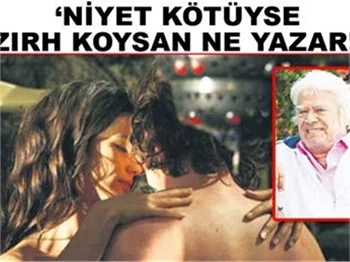 'NİYET KÖTÜYSE ZIRH KOYSAN NEYE YARAR'