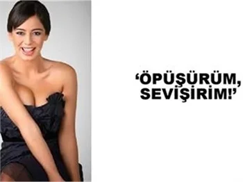 'ÖPÜŞÜRÜM, SEVİŞİRİM'