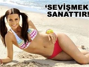 "SEVİŞMEK SANATTIR"