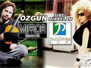 ÖZGÜN MİRROR'DA, SİBEL MİRKELAM PAYSAGE'DA!