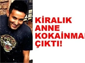 KİRALIK ANNE KOKAİNMAN ÇIKTI!