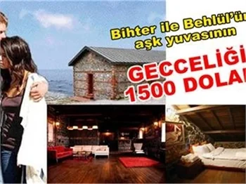 AŞK YUVASININ GECELİK FİYATI DUDAK UÇUKLANIYOR
