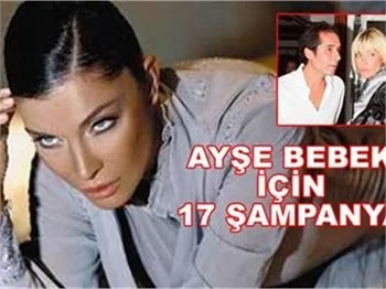 AYŞE BEBEK İÇİN 17 ŞİŞE ŞAMPANYA