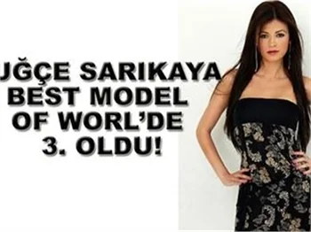 TUĞÇE SARIKAYA, BEST MODEL OF WORL'DE 3. OLDU!