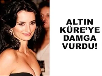 ALTIN KÜRE’YE CLOONEY VE PENELOPE DAMGASI