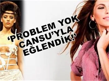 BİR PROBLEM YOK CANSU'YLA EĞLENDİK!
