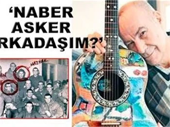 'NABER ASKER ARKADAŞIM?'