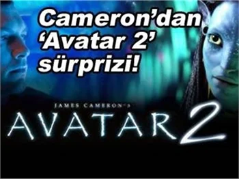 JAMES CAMERON'DAN 'AVATAR 2' SÜRPRİZİ!